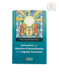 Instructivo para Ministros Extraordinarios de la Sagrada Comunión